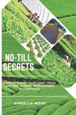 No-Till Secrets af Daniella Wood