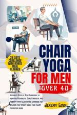 Chair yoga for men over 40 af Jeremy Liam