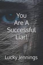 You Are A Successful Liar af Lucky Jennings