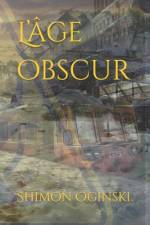 L'âge obscur af Shimon Oginski