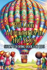 Balloon Adventures in the Skies Story Coloring Book for Kids af Pampered Pen