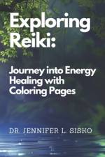 Exploring Reiki af Jennifer L Sisko