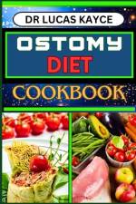 Ostomy Diet Cookbook af Lucas Kayce