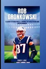 Rob Gronkowski af Chad C Love