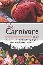 The Carnivore Diet af Katy Giles