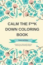 Calm the F Down Coloring Book af Folkcraft Studio