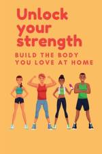 Unlock Your Strength af Peterson Caleb