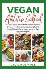 Vegan Athletes Cookbook af Cole Hull
