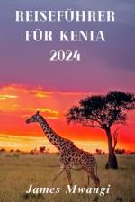 Reiseführer Für Kenia af James Mwangi