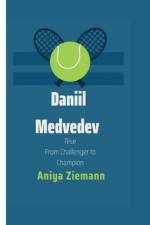 Daniil Medvedev's Rise af Aniya Ziemann