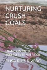 Nurturing Crush Goals af Elisa Ruiz Rivero