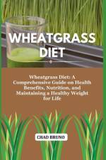 Wheatgrass Diet af Chad Bruno