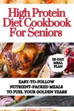 High Protein Diet Cookbook For Seniors af Juanita T Williams