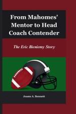 From Mahomes' Mentor to Head Coach Contender af Joann A Bennett