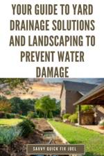 Your Guide to Yard Drainage Solutions and Landscaping to Prevent Water Damage af Savvy Quick Fix Joel