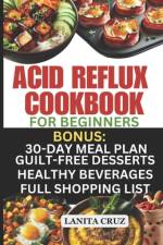 Acid Reflux Cookbook for Beginners af Lanita Cruz
