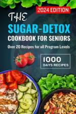 The Sugar-Detox Cookbook for Seniors 2024 af Wilbert M Jensen