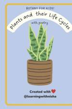 Botany for Kids! Plants and their Life Cycles af Nisha M