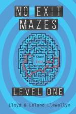 No Exit Mazes af Leland Ladell Llewellyn