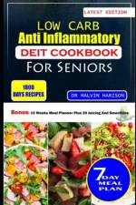 Low Carb Anti Inflammatory Diet Cookbook for Seniors af Malvin Harison