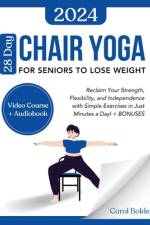 28 Day Chair Yoga for Seniors to Lose Weight af Carol Bolden