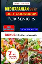 Meditaranean Dash Diet Cookbook for Seniors af Malvin Harison