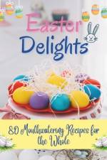 Easter Delights af Madeleine Jacob