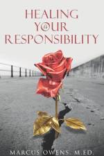Healing is Your Responsibility af Marcus Owens
