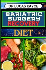 Bariatric Surgery Recovery Diet af Lucas Kayce