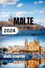 Guide de Voyage À Malte 2024 af Maria Hermann