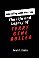 Wrestling with Destiny af Lewis S Reinke