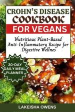Crohn's Disease Cookbook for Vegans af Lakeisha Owens