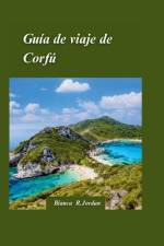Guía de viaje de Corfú 2024 af Bianca R Jordan