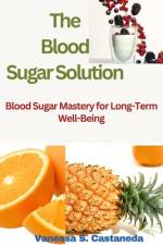 The Blood Sugar Solution af Vanessa S Castaneda