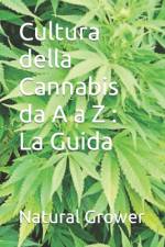 Cultura della Cannabis da A a Z af Natural Grower