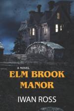 Elm Brook Manor af Iwan Ross