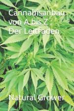 Cannabisanbau von A bis Z af Natural Grower
