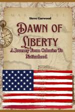 Dawn Of Liberty af Steve Garwood
