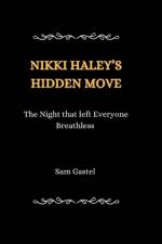 Nikki Haley's Hidden Move af Sam Gastel