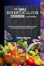 The Simple Diverticulitis Cookbook af Liam Bryce