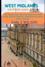 West Midlands Vacation Guide 2024 af Earl C Wilson