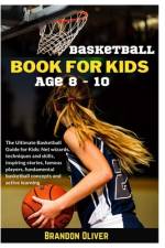 Basketball Book for kids age 8-10 af Brandon Oliver