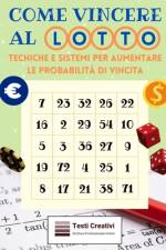 Come Vincere al Lotto af Testi Creativi