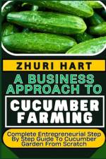 A Business Approach to Cucumber Farming af Zhuri Hart