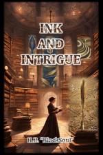 Ink and Intrigue af H B Blacksoul