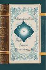Melodies of the Soul Poems Breathing Life af Marvin Zs