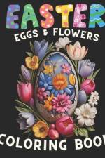 Easter Eggs & Flowers Coloring Book af Brian Adams