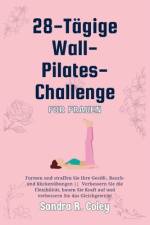 28-tägige Wall-Pilates-Challenge für Frauen af Sandra R Coley