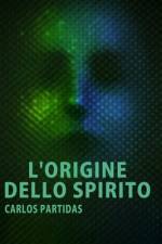 L'Origine Dello Spirito af Carlos L Partidas