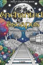 Enchanted Escapes af E Glenn